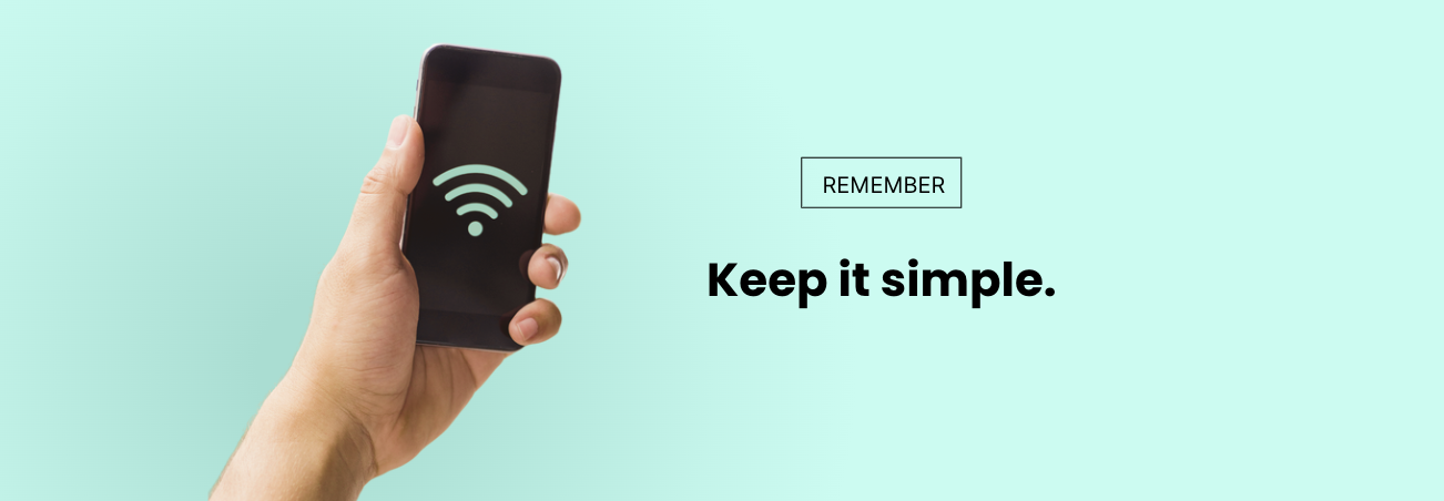 Reminder: Keep it simple