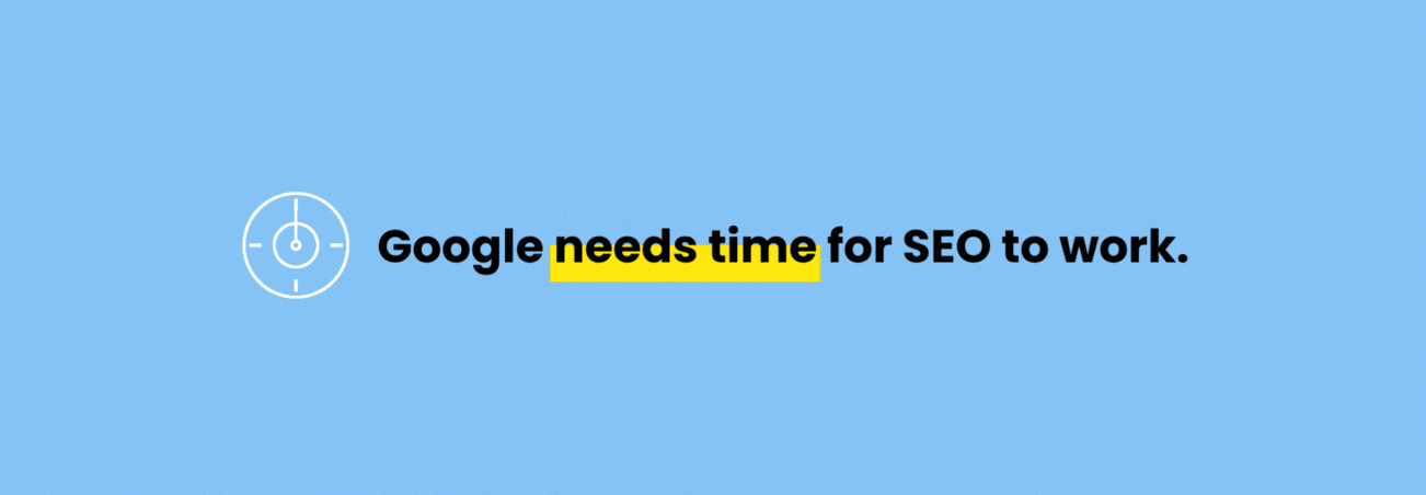 Google needs time for SEO to work