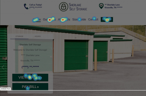 A heat map of above the fold content of Sherlake Self Storage. Change your layout if people aren't using it at intended. This will help your facility compete with the best self storage websites around.