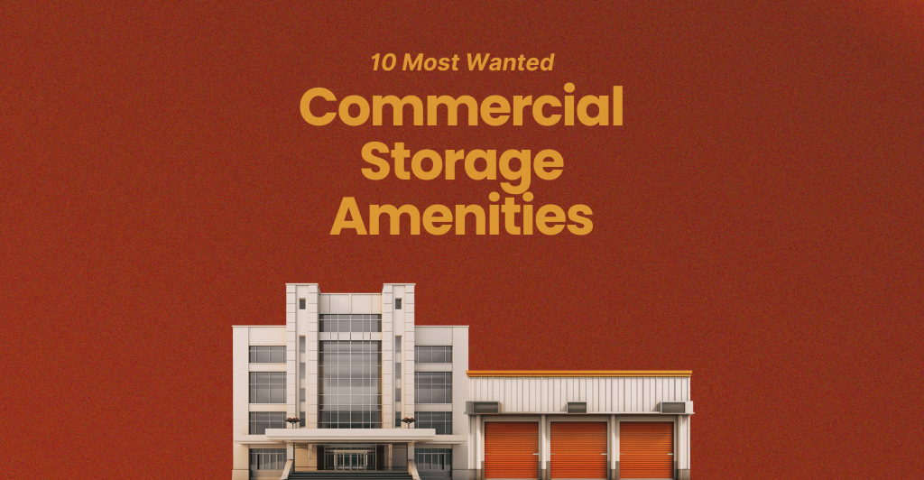 10 Most Wanted Commercial Storage Amenities