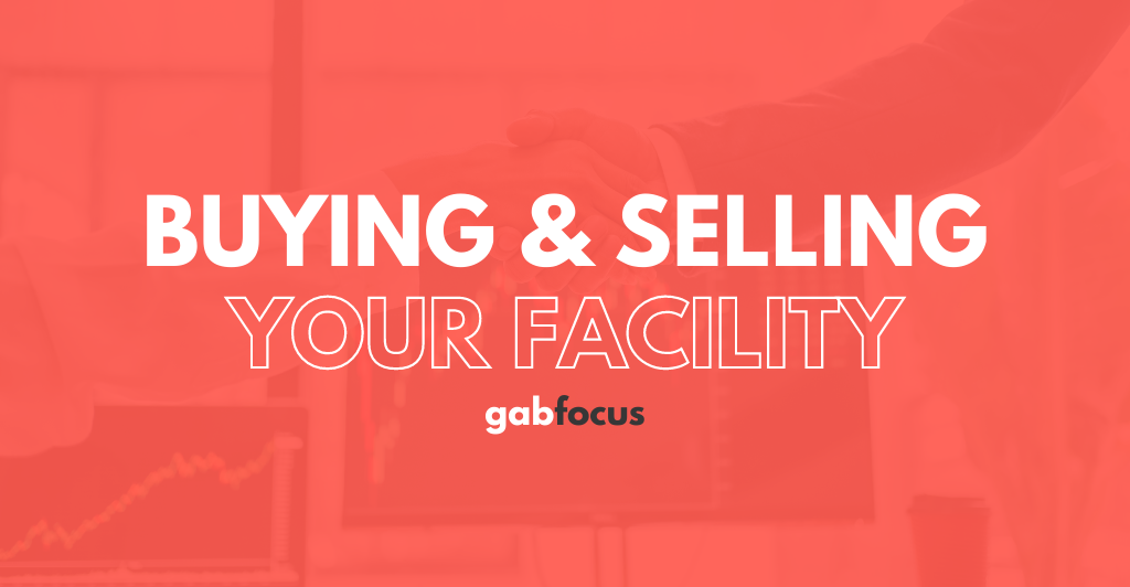 Buying & Selling Your Facility