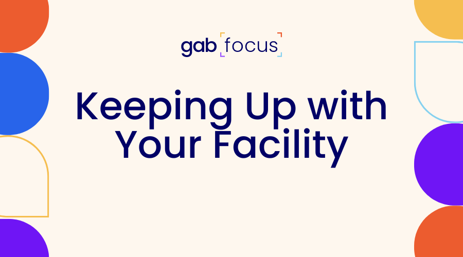Gabfocus: Keeping Up with Your Facility