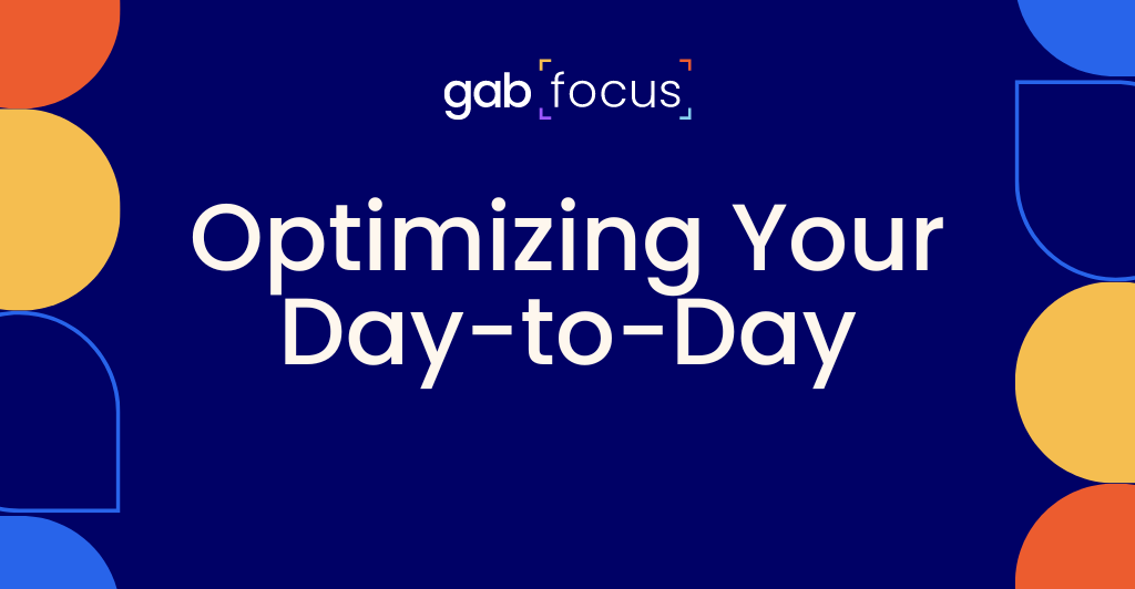 Gabfocus: Optimizing Your Day-to-Day