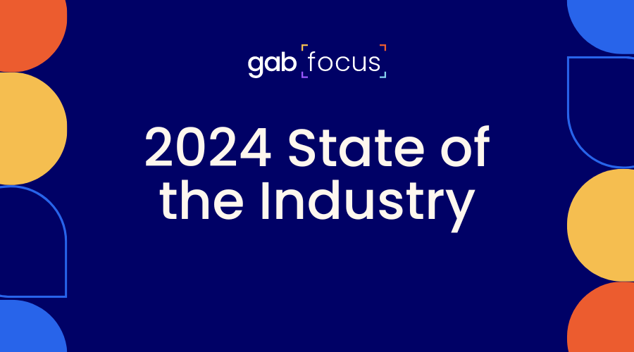 Gabfocus: 2024 State of the Industry