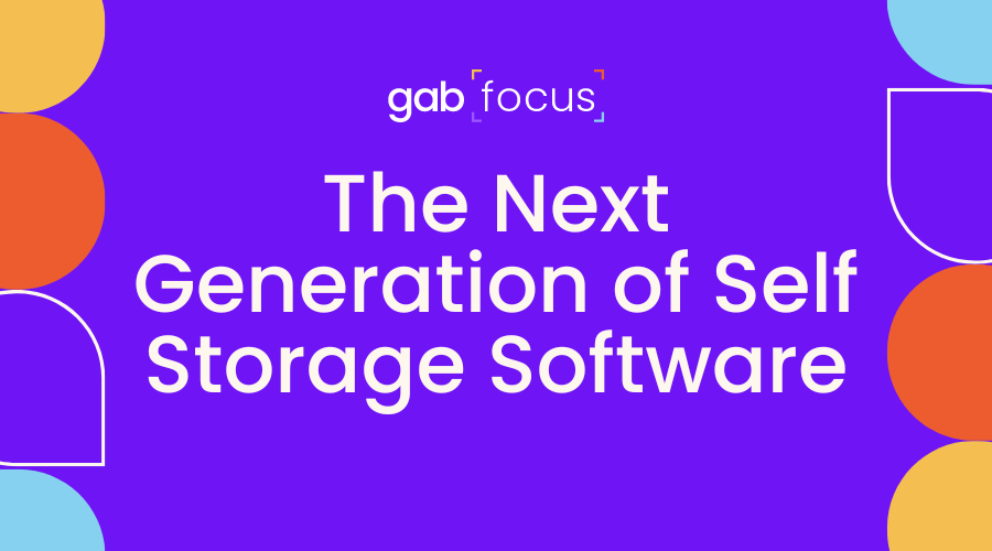 Gabfocus: The Next Generation of Self Storage Software