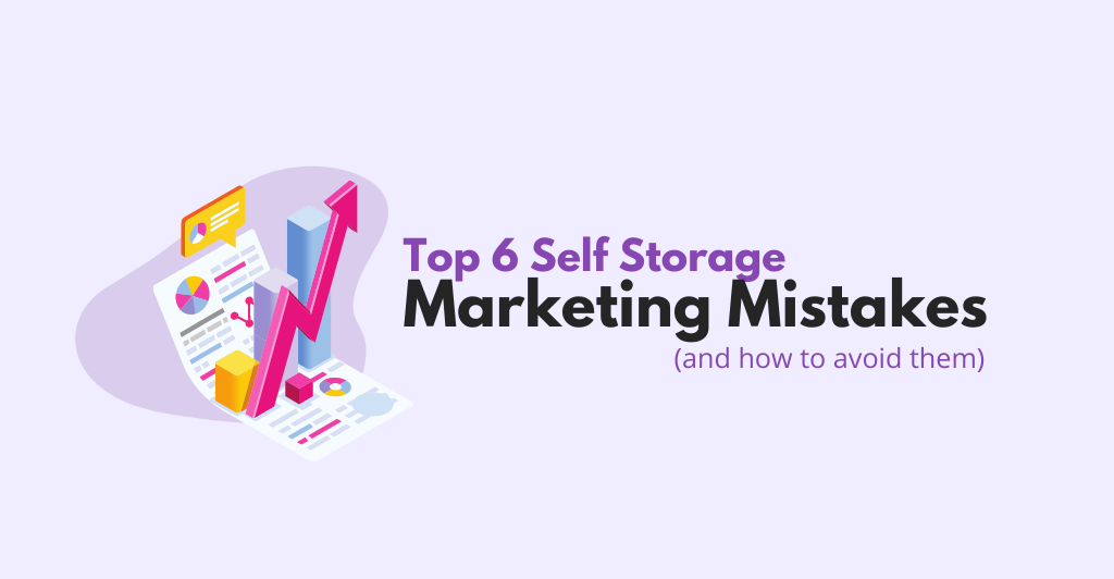 Top 6 Self Storage Marketing Mistakes