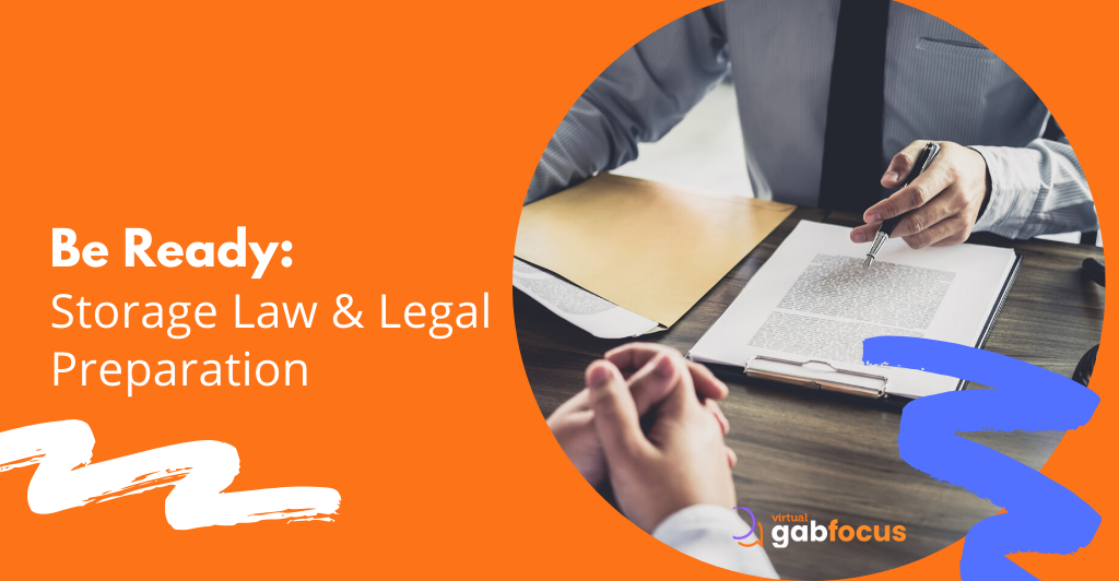 Be Ready - Storage Law & Legal Preparation